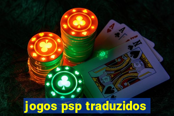 jogos psp traduzidos